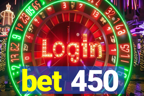 bet 450